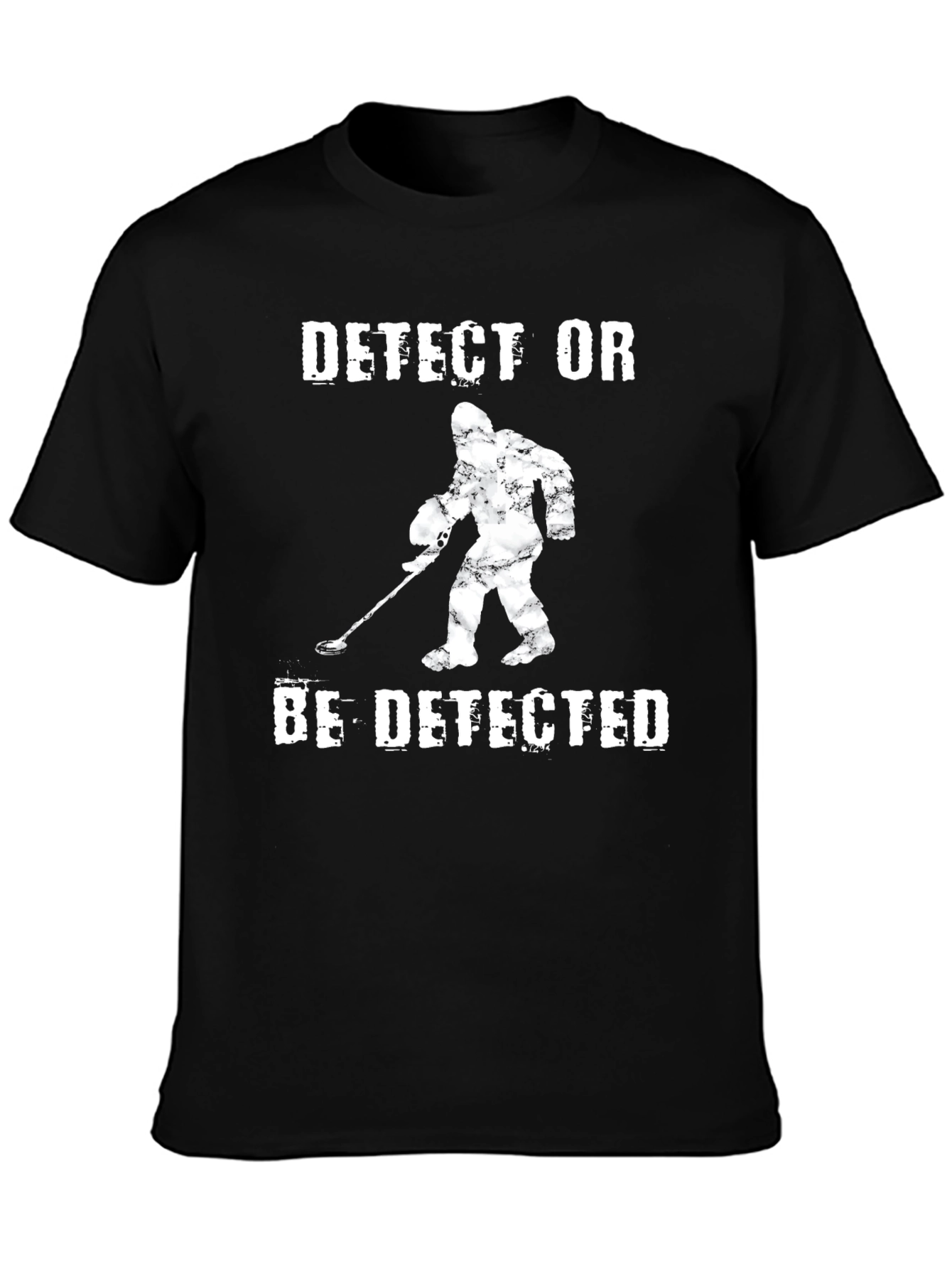 Detect or Be Detected Sasquatch T-Shirt