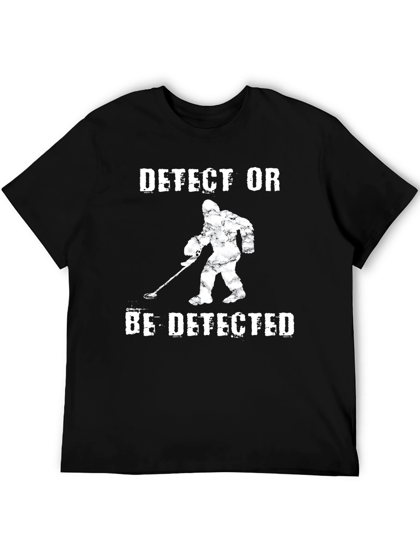 Detect or Be Detected Sasquatch T-Shirt