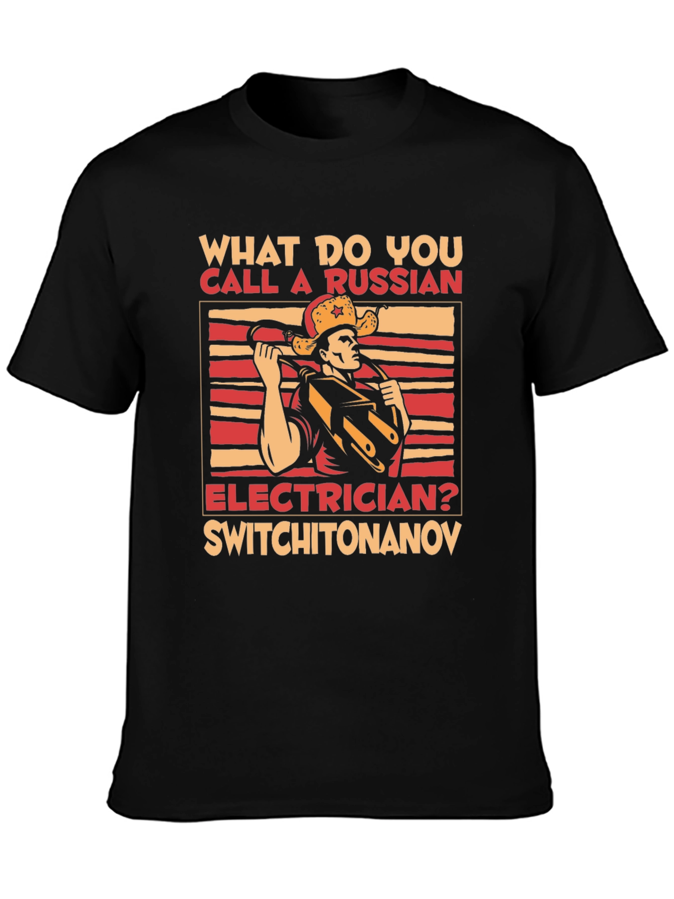 Funny Russian Electrician T-Shirt - Switchitonanov Joke