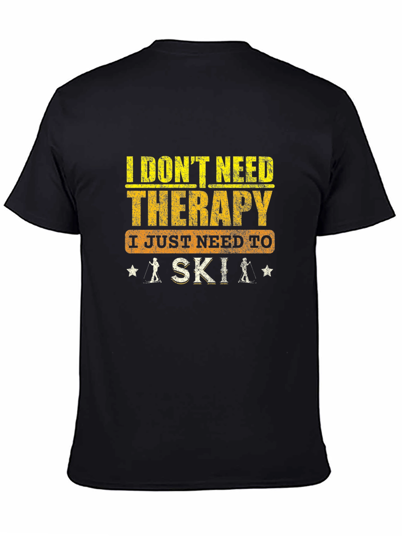 I Dont Need Therapy Ski T-Shirt