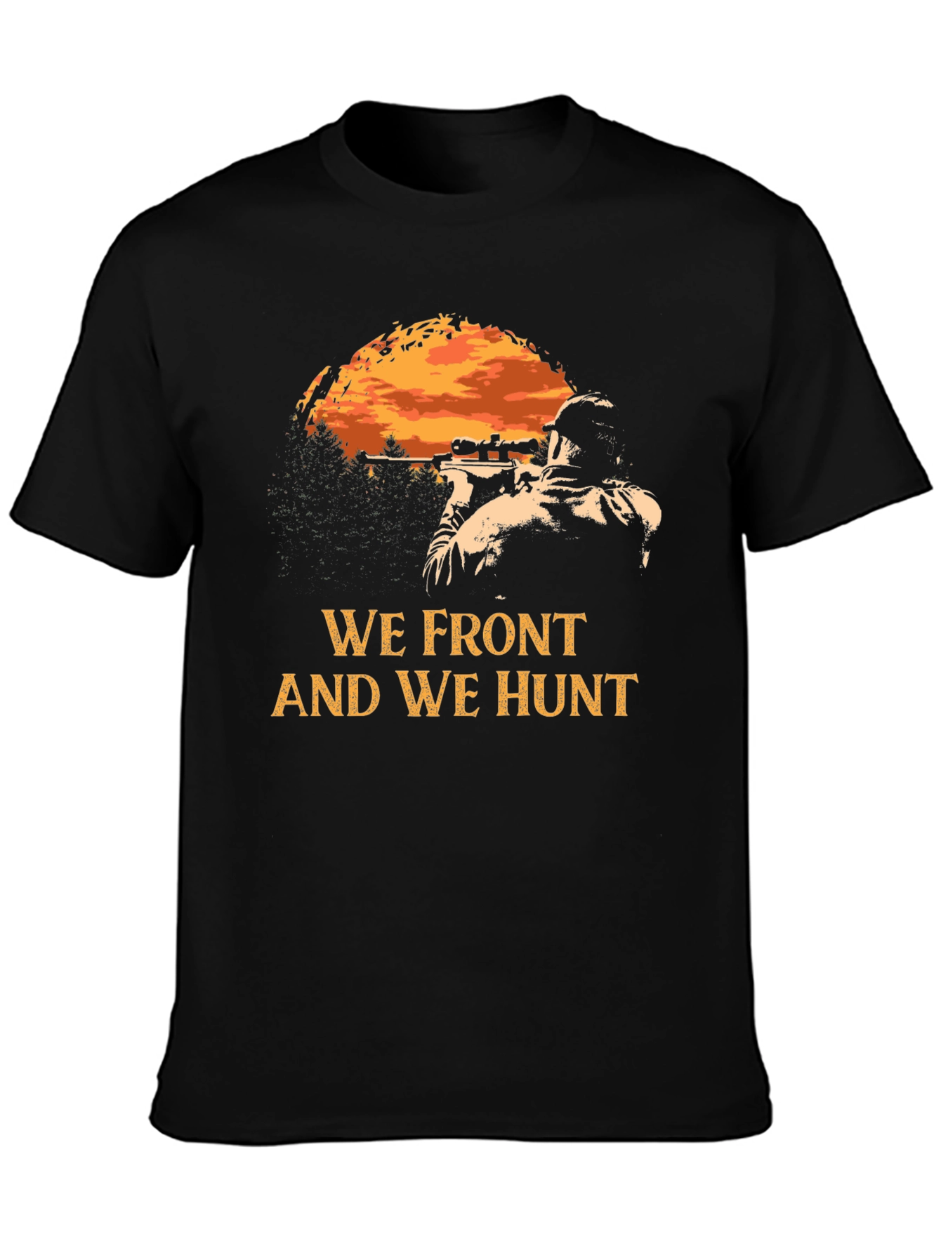 WE FRONT AND WE HUNT Graphic Tee