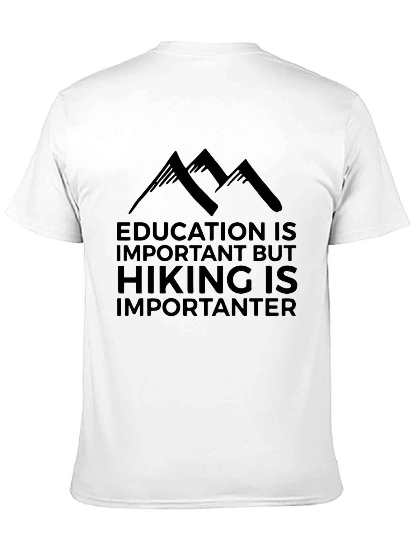 Hiking is Importanter Mens T-Shirt
