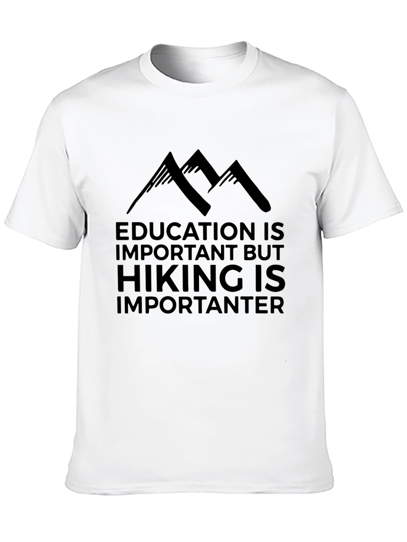 Hiking is Importanter Mens T-Shirt