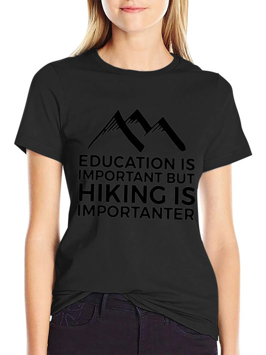 Hiking is Importanter Mens T-Shirt