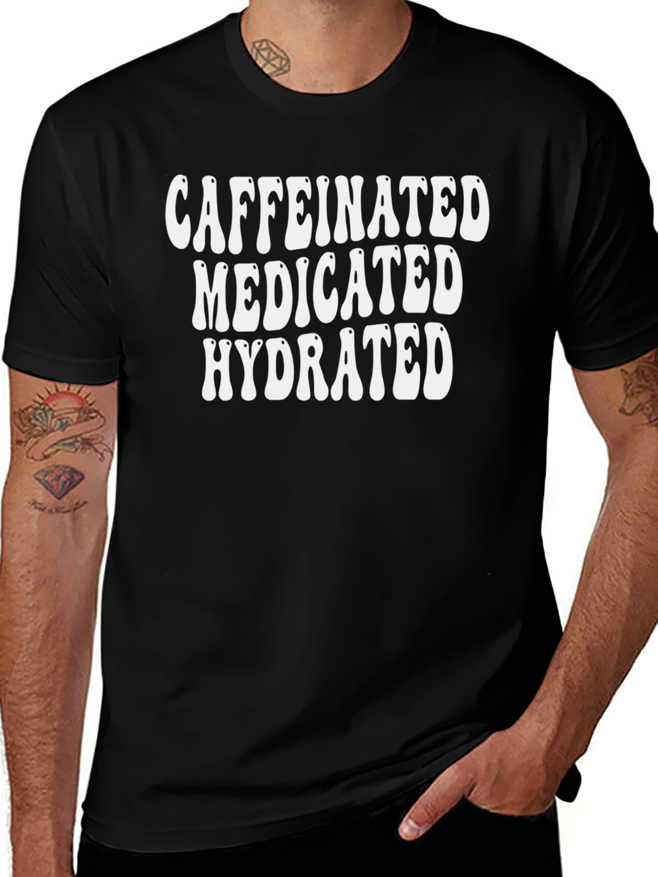 Caffeinated Medicated Hydrated Black Graphic Tee