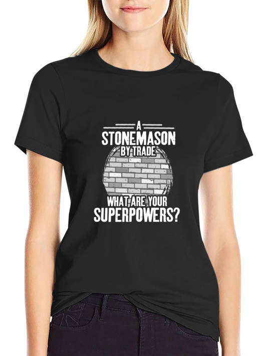 Stonemason Superpowers T-Shirt - Trade Pride Apparel