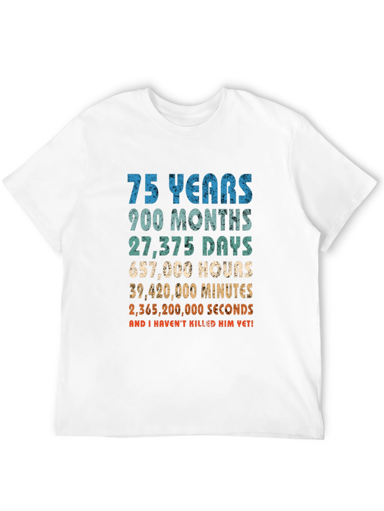 75 Years Funny Anniversary T-Shirt