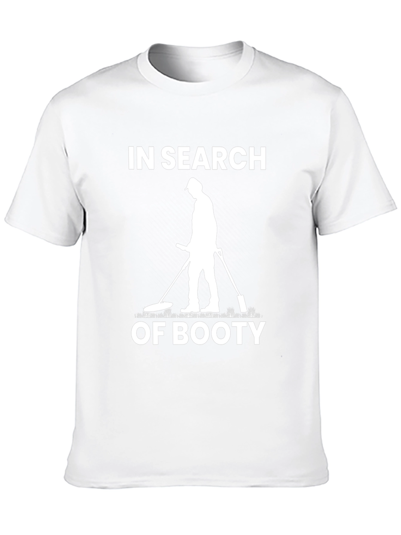 In Search of Booty T-Shirt Metal Detecting Humor