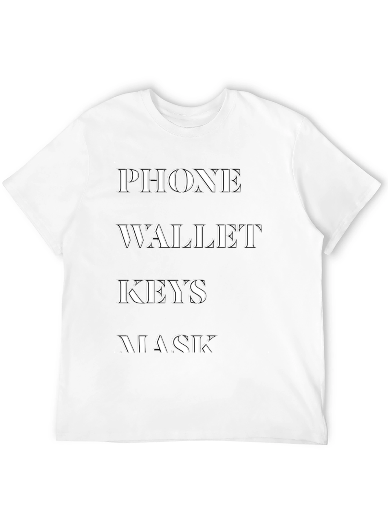Phone Wallet Keys Mask T-Shirt