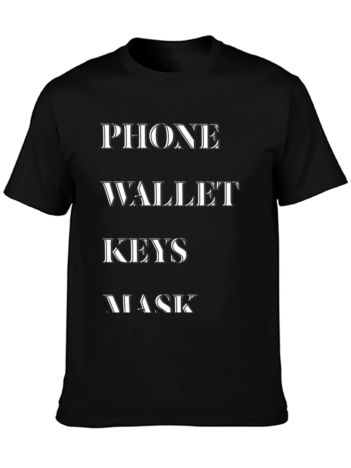 Phone Wallet Keys Mask T-Shirt