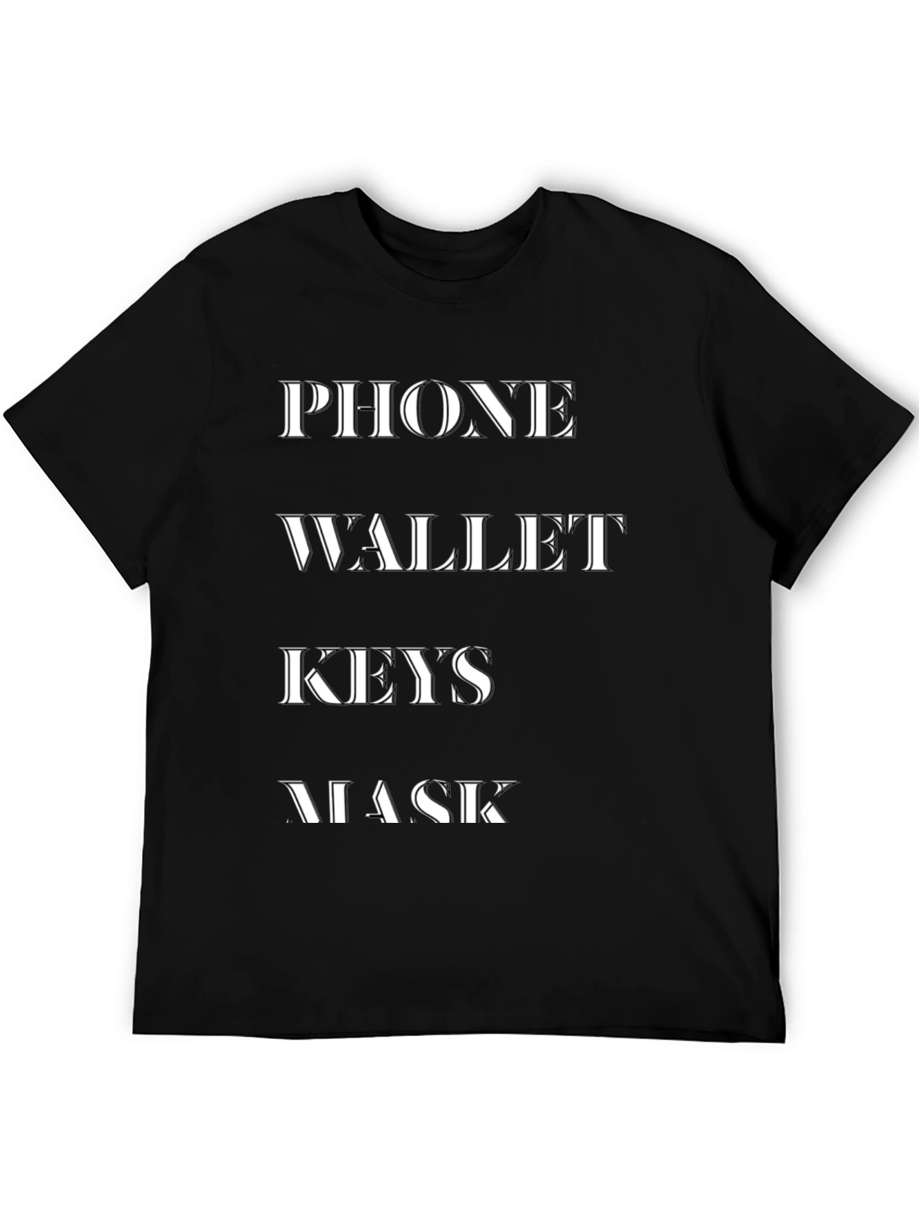 Phone Wallet Keys Mask T-Shirt