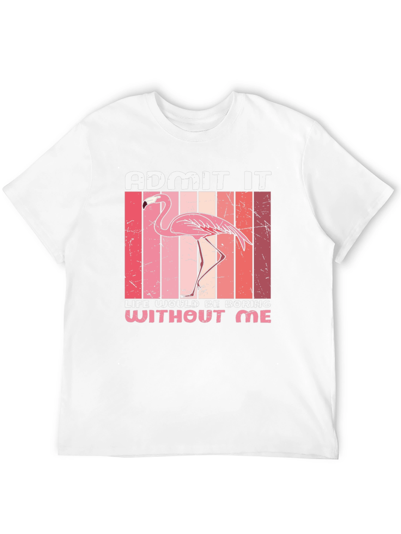 Funny Flamingo Graphic Tee - Admit It!