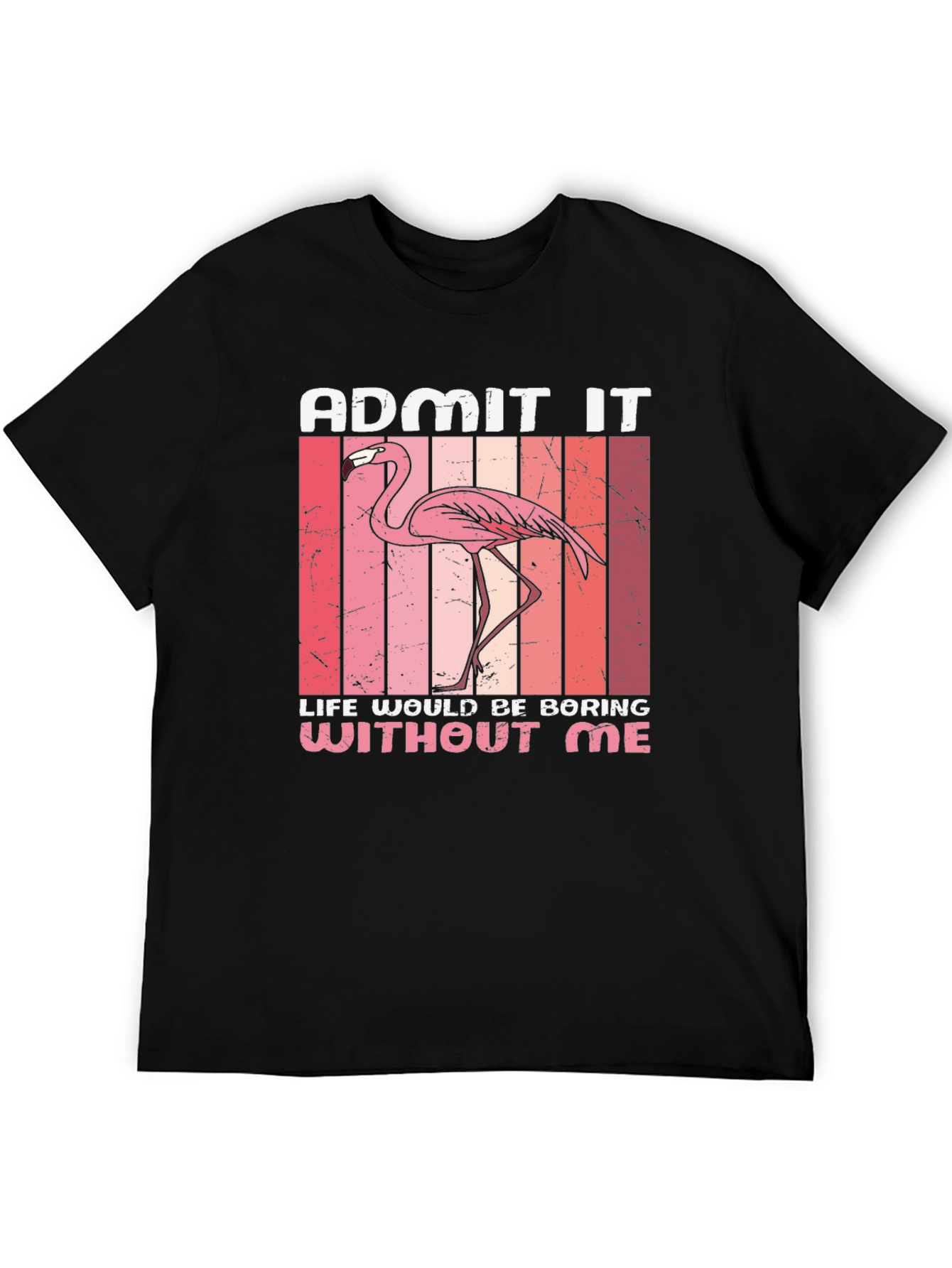 Funny Flamingo Graphic Tee - Admit It!