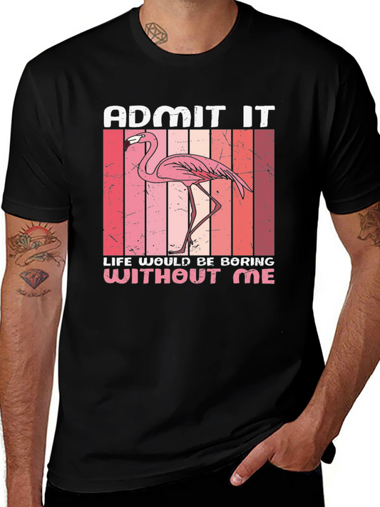 Funny Flamingo Graphic Tee - Admit It!