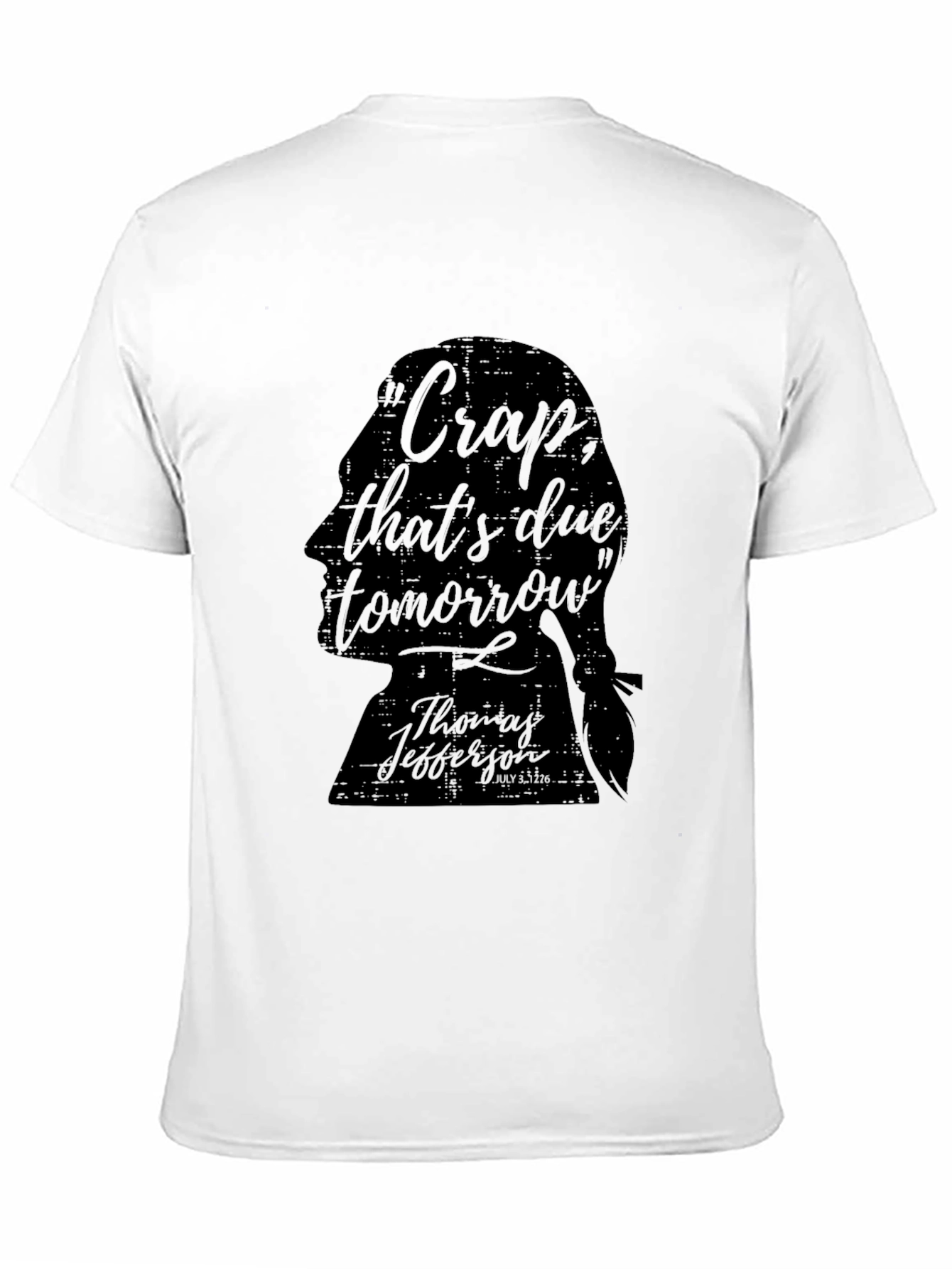 Humorous Thomas Jefferson Quote T-Shirt
