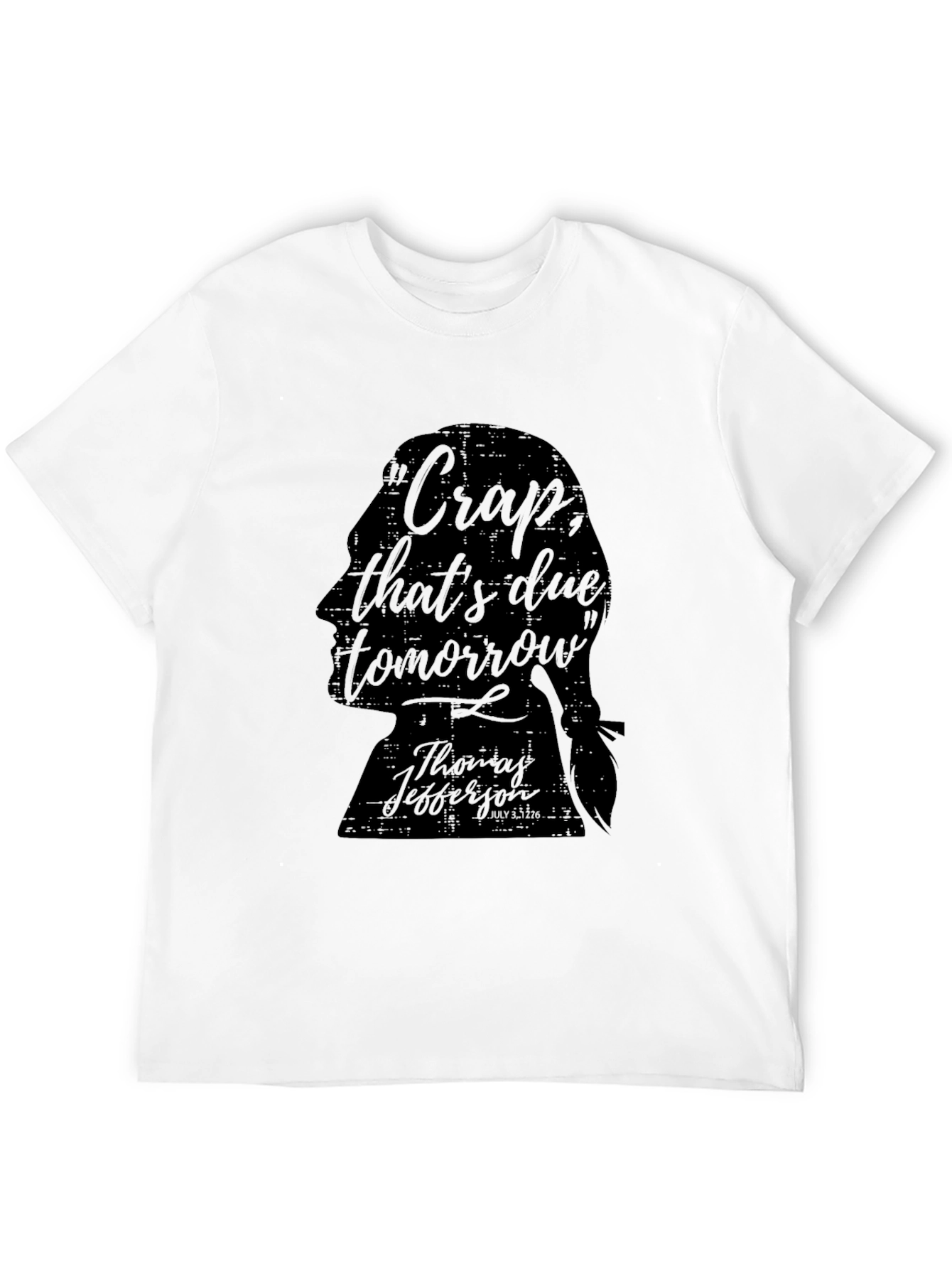 Humorous Thomas Jefferson Quote T-Shirt