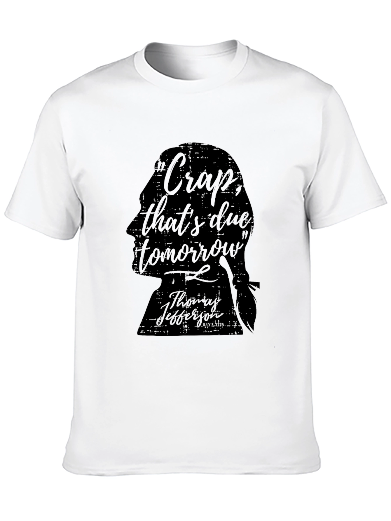 Humorous Thomas Jefferson Quote T-Shirt
