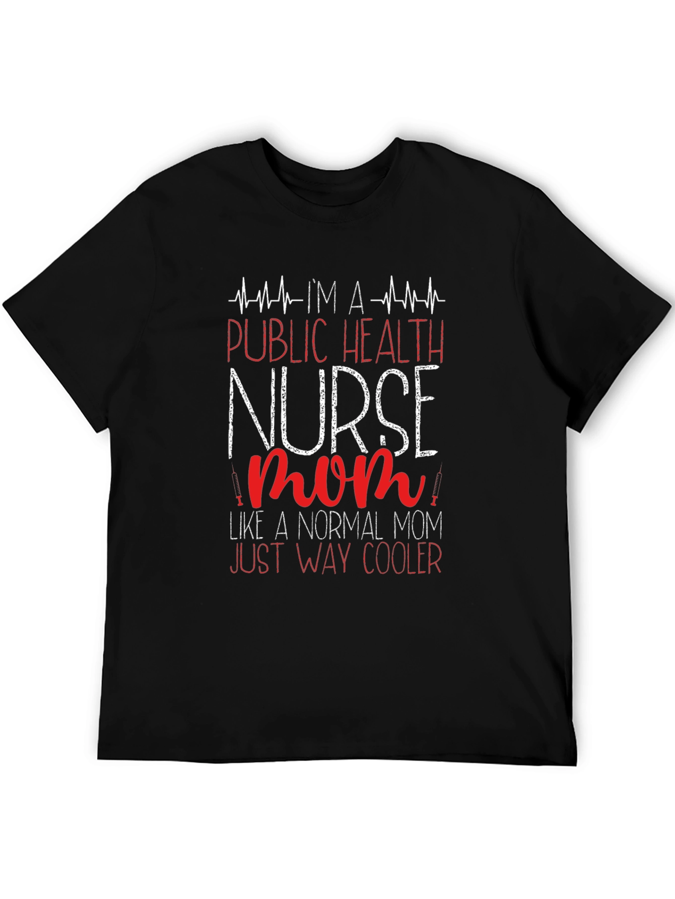 Public Health Nurse Mom T-Shirt - Cool Mom Tee
