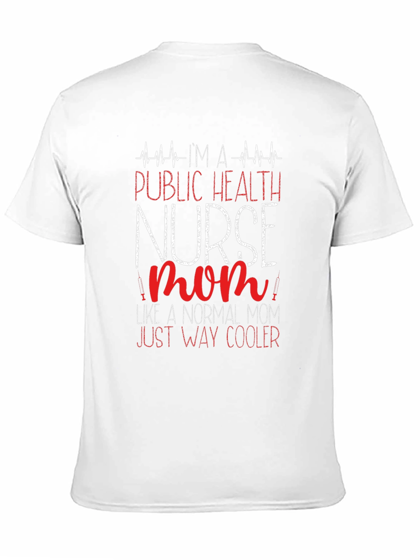 Public Health Nurse Mom T-Shirt - Cool Mom Tee
