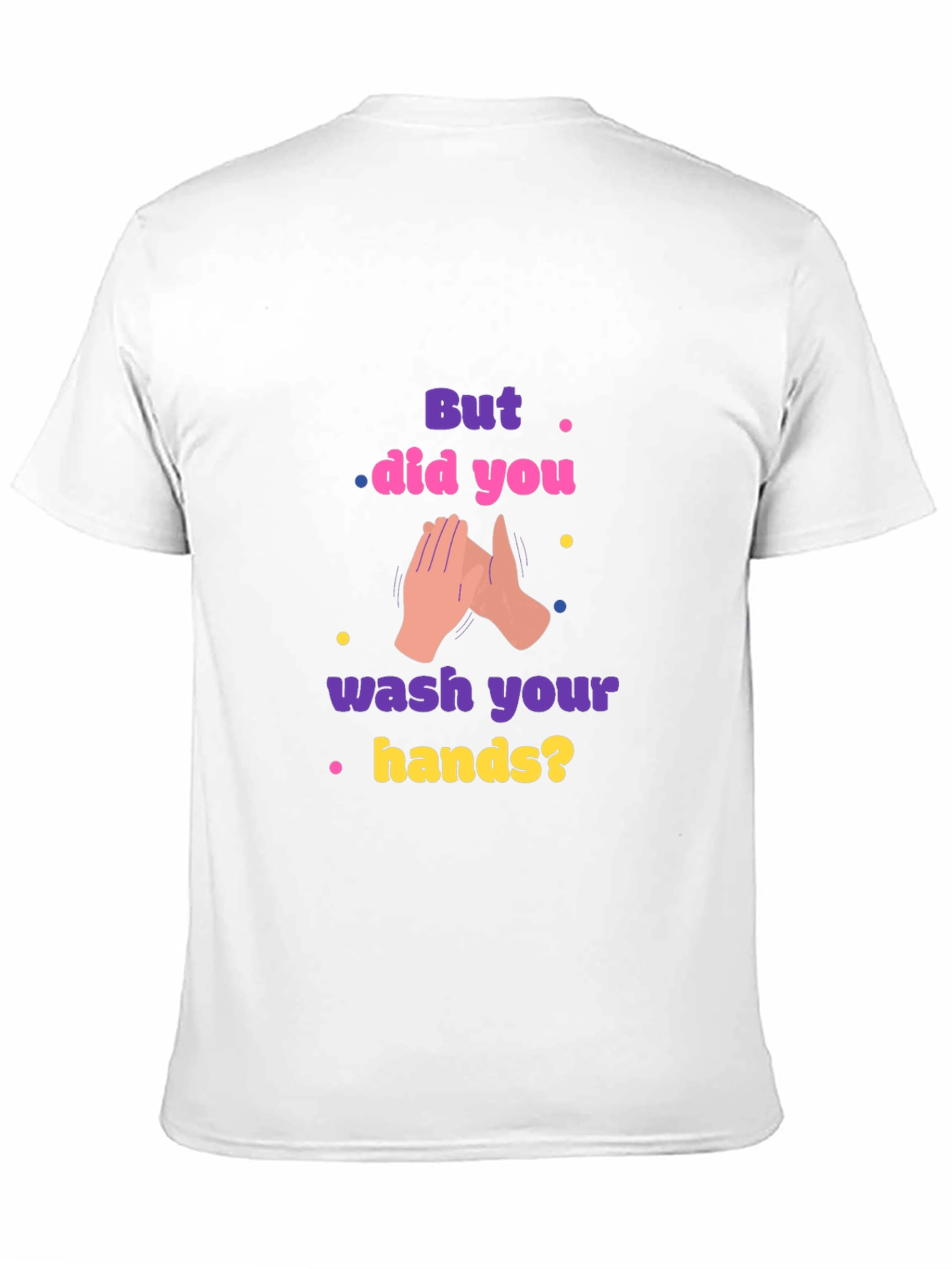 Wash Your Hands Graphic Tee