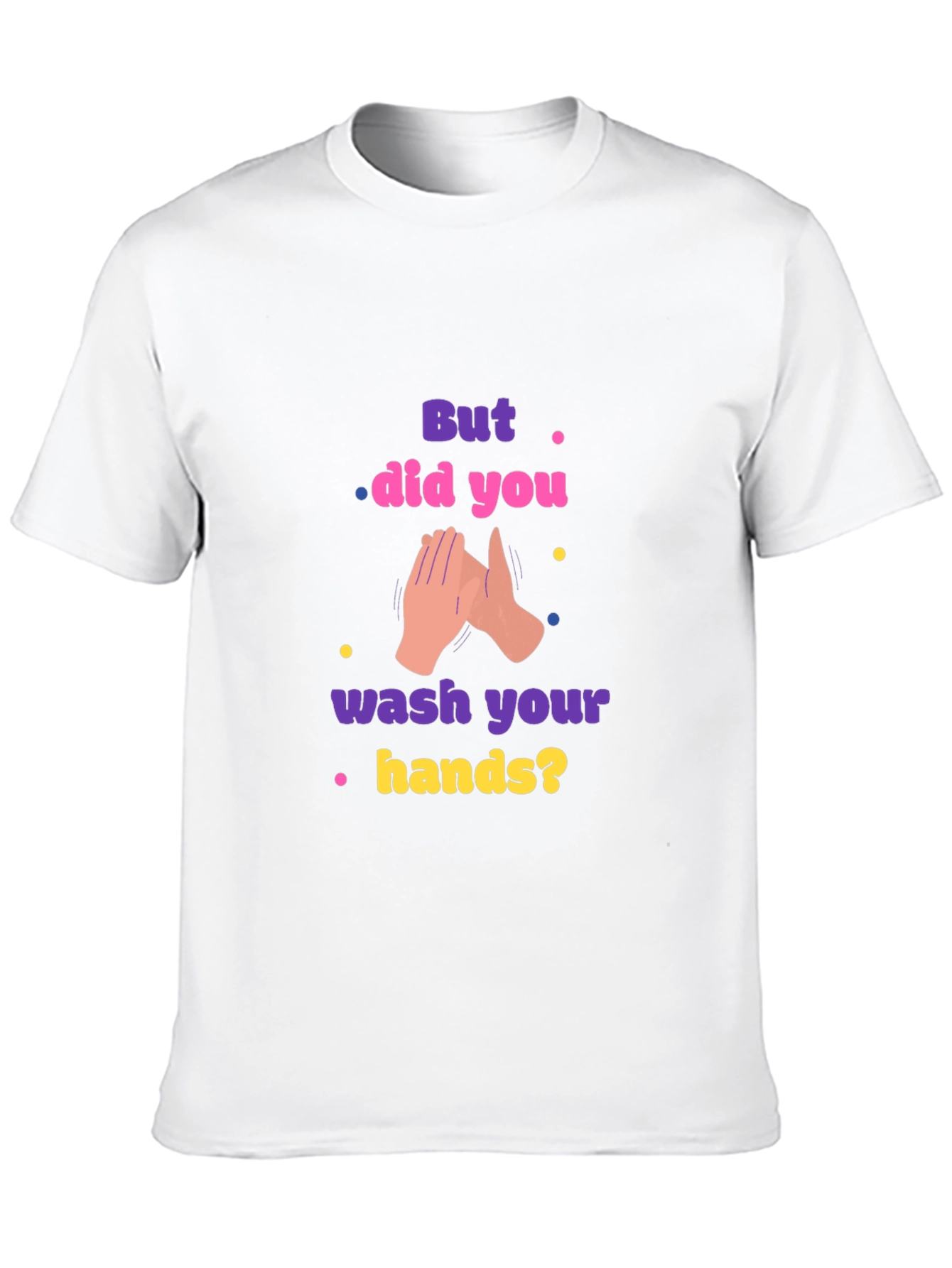 Wash Your Hands Graphic Tee