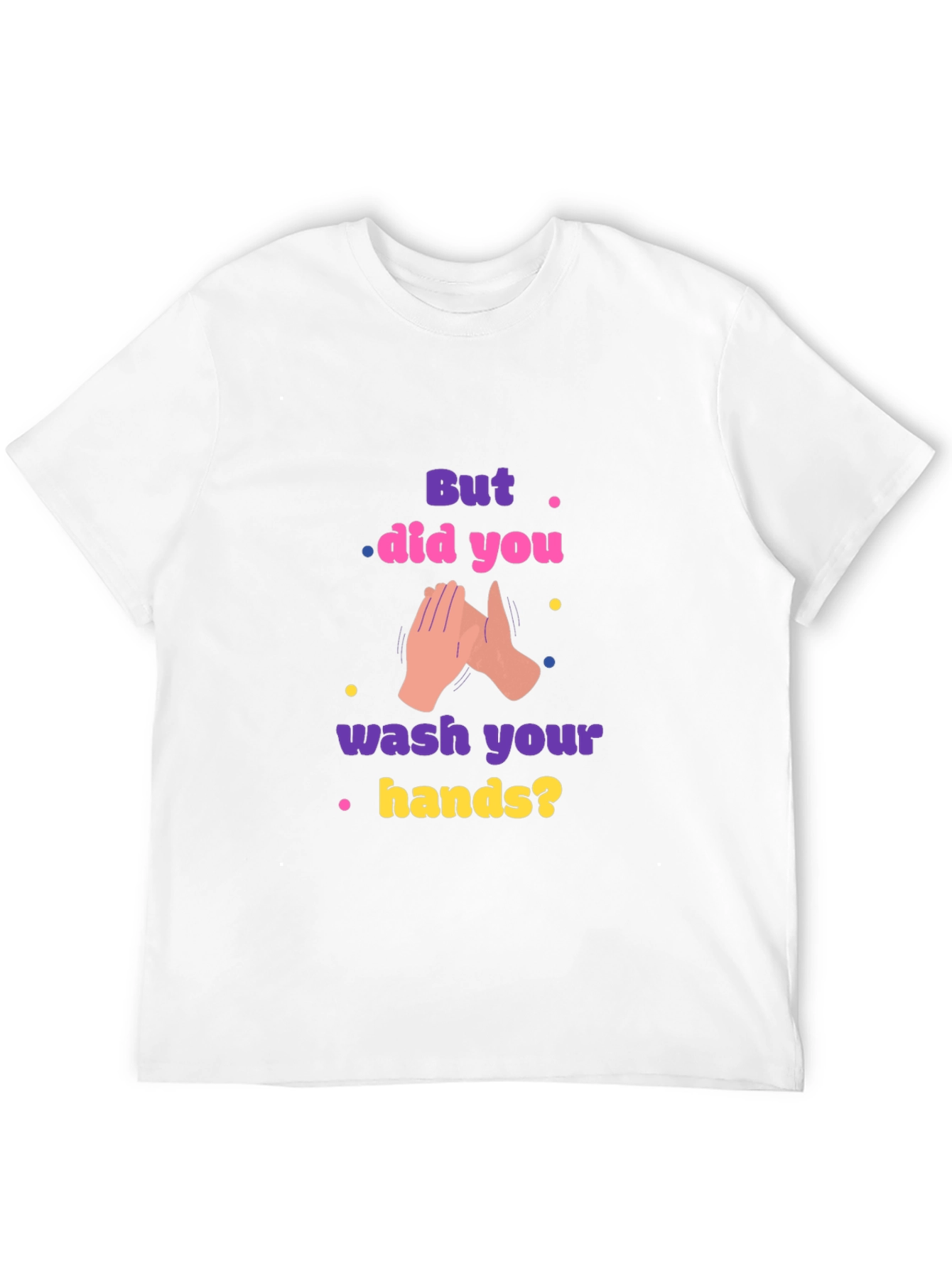Wash Your Hands Graphic Tee