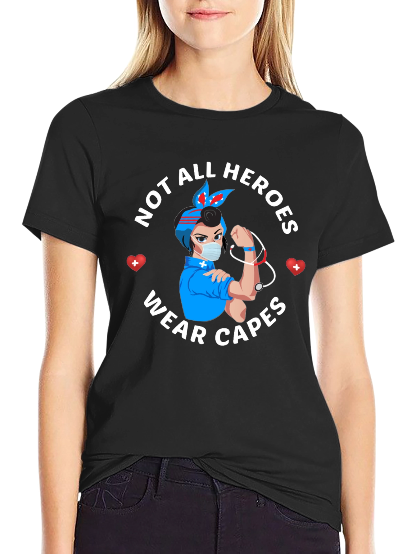 Not All Heroes Wear Capes Nurse T-Shirt