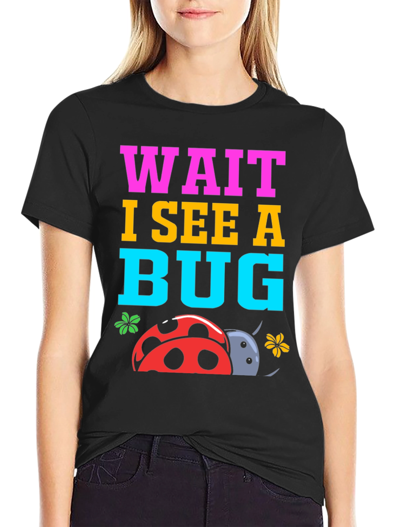 Wait I See a Bug T-Shirt Ladybug Graphic Tee