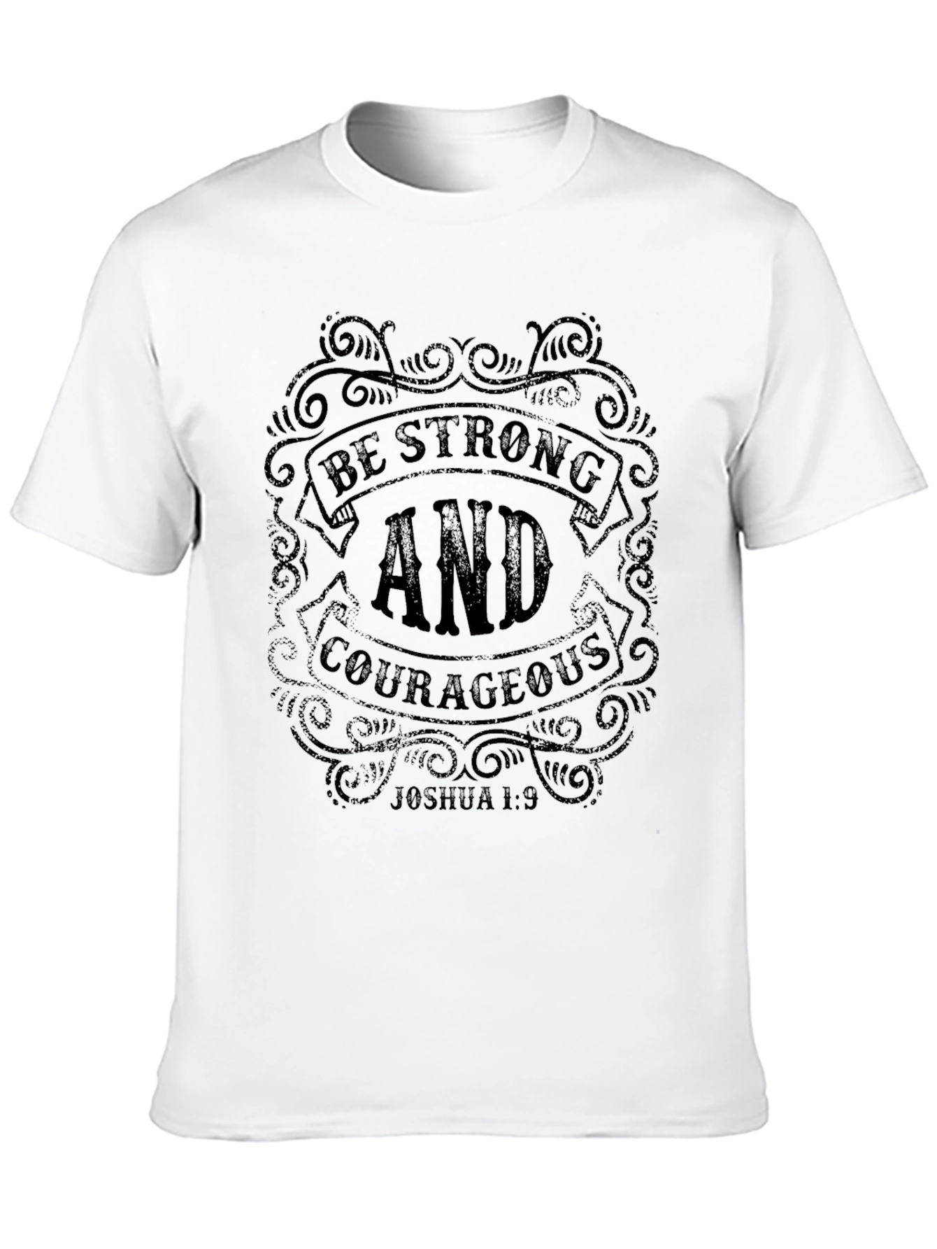 Be Strong & Courageous Joshua 1:9 Black T-Shirt