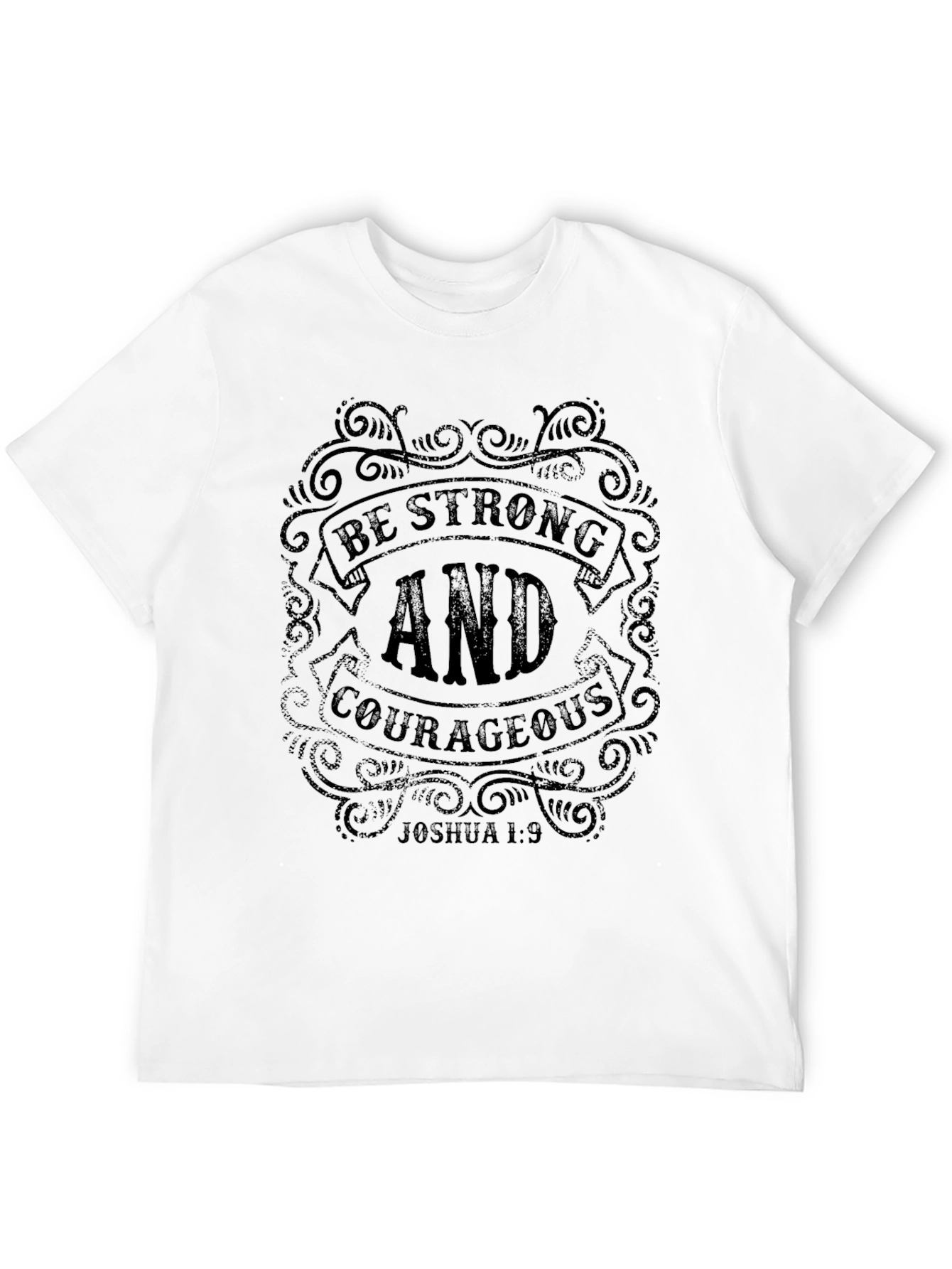 Be Strong & Courageous Joshua 1:9 Black T-Shirt
