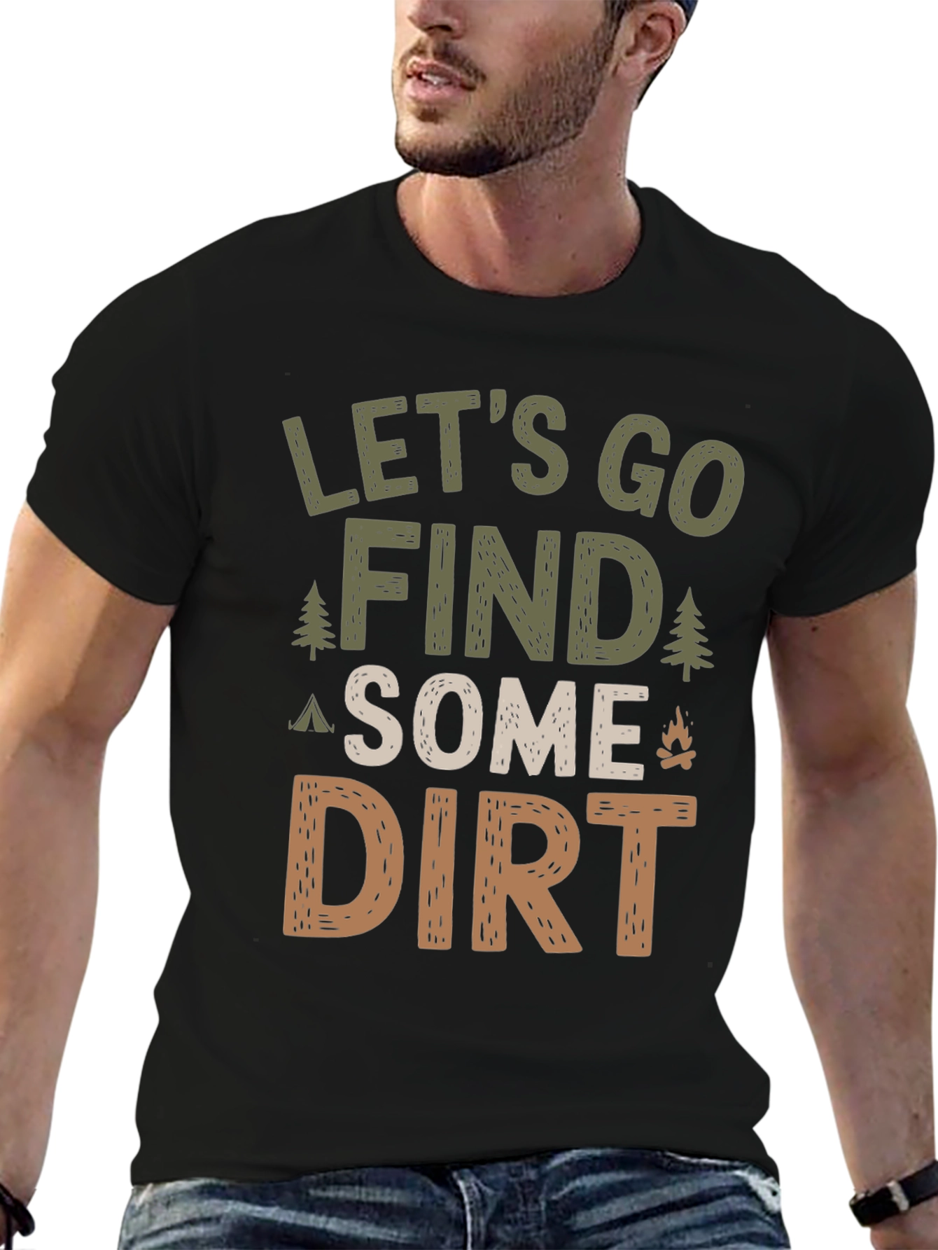 Lets Go Find Some Dirt Camping T-Shirt