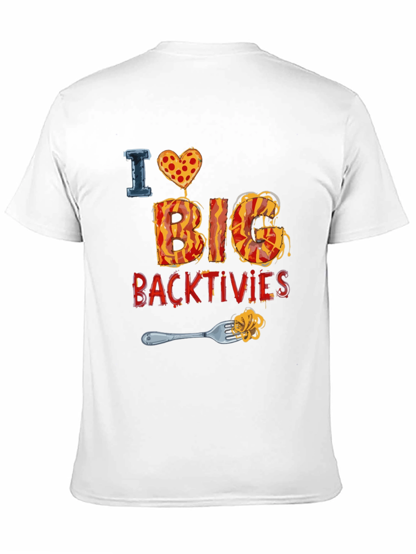 I Love Big Backtivities Funny Food T-Shirt