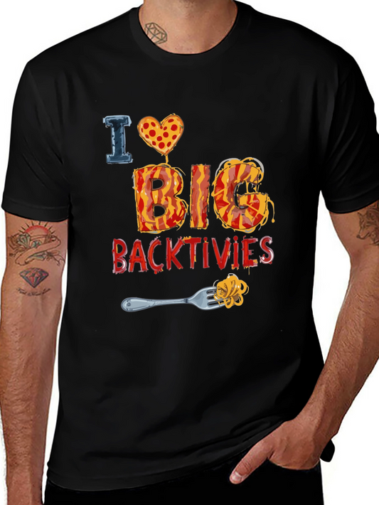 I Love Big Backtivities Funny Food T-Shirt