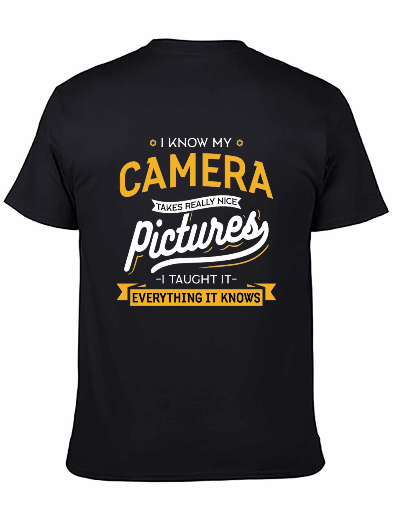I Know My Camera - Photography T-Shirt