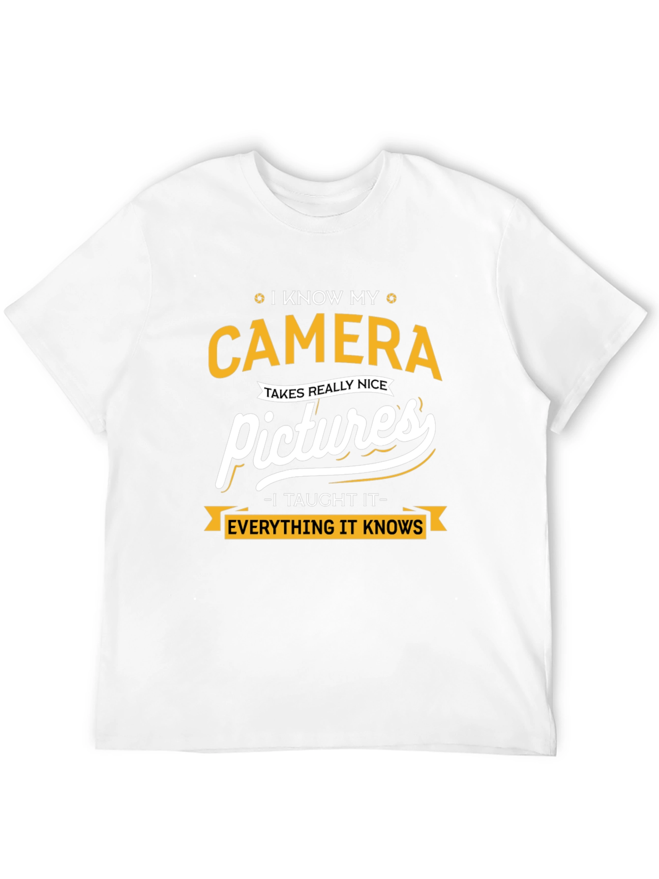 I Know My Camera - Photography T-Shirt
