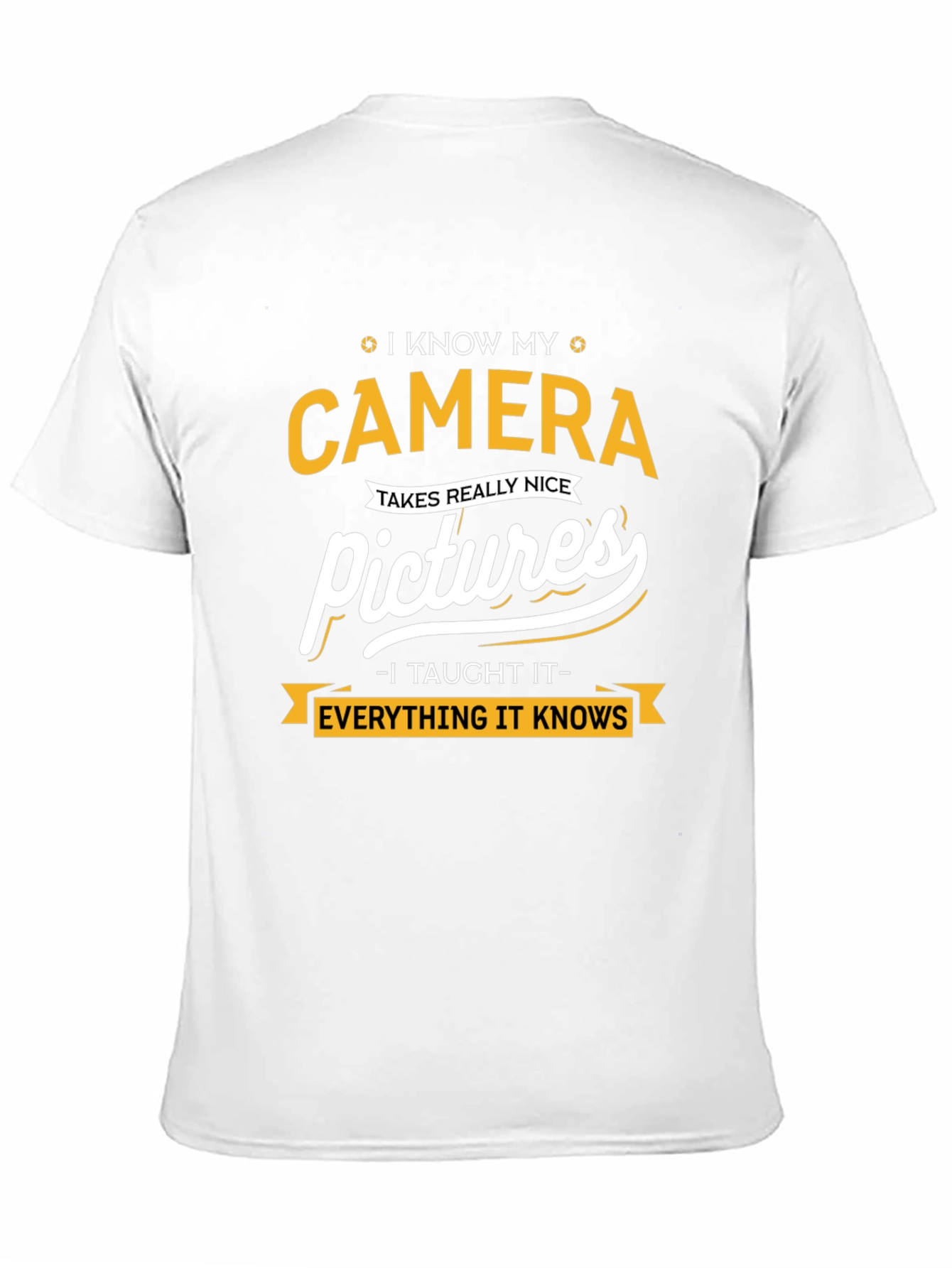 I Know My Camera - Photography T-Shirt