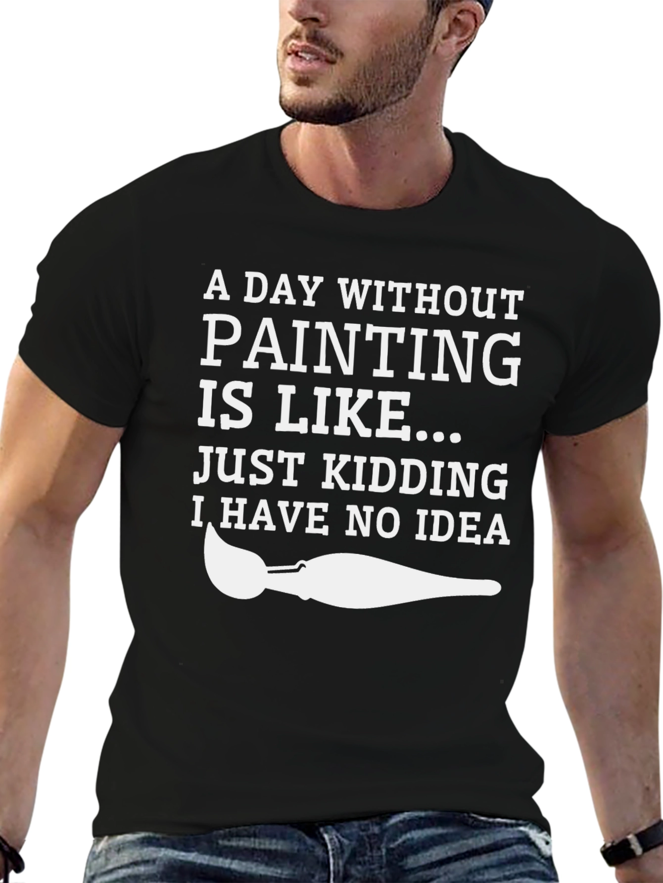 Funny Painting T-Shirt: A Day Without Painting