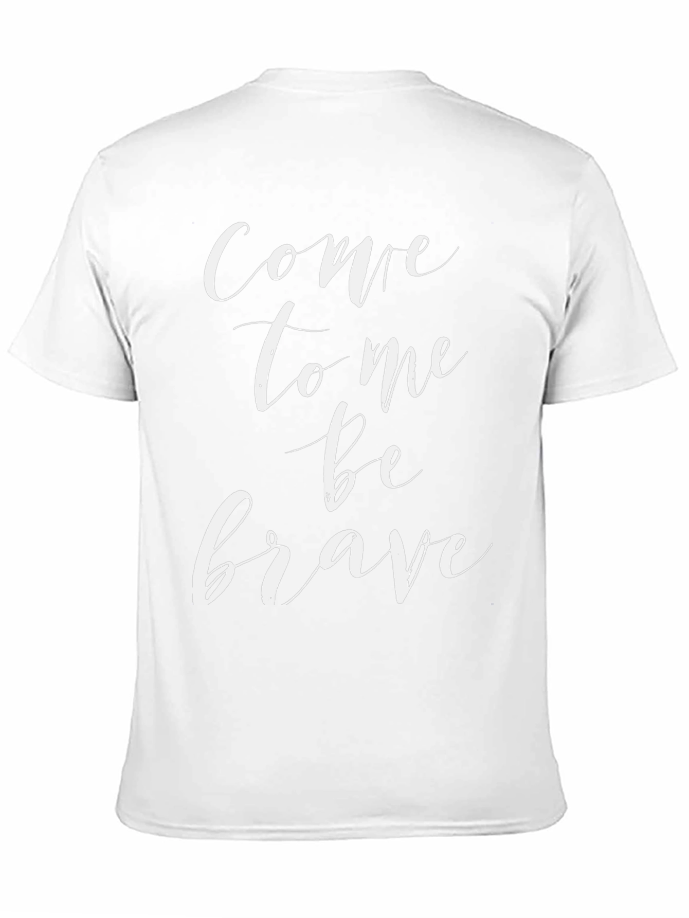 Come To Me Be Brave Graphic Tee