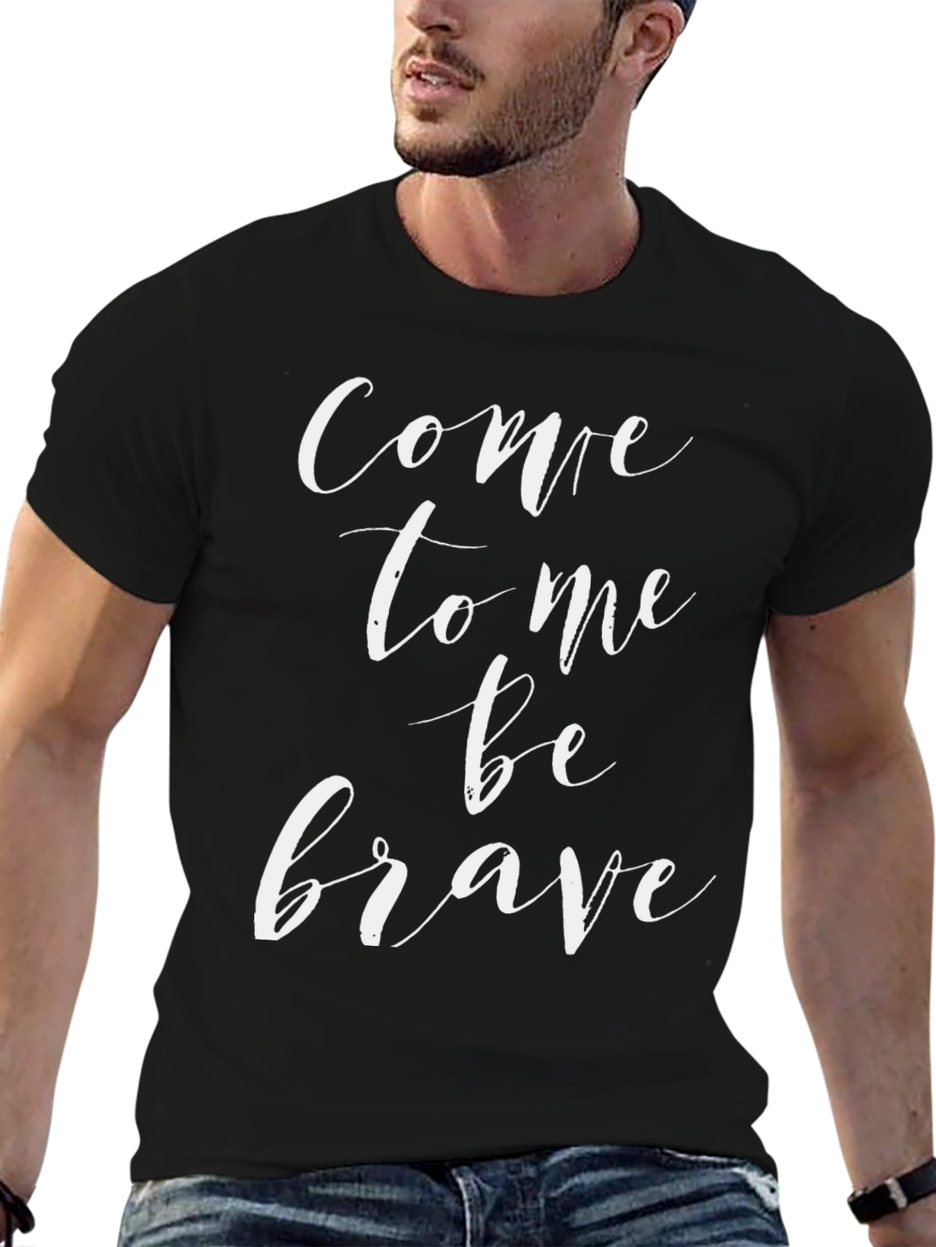 Come To Me Be Brave Graphic Tee