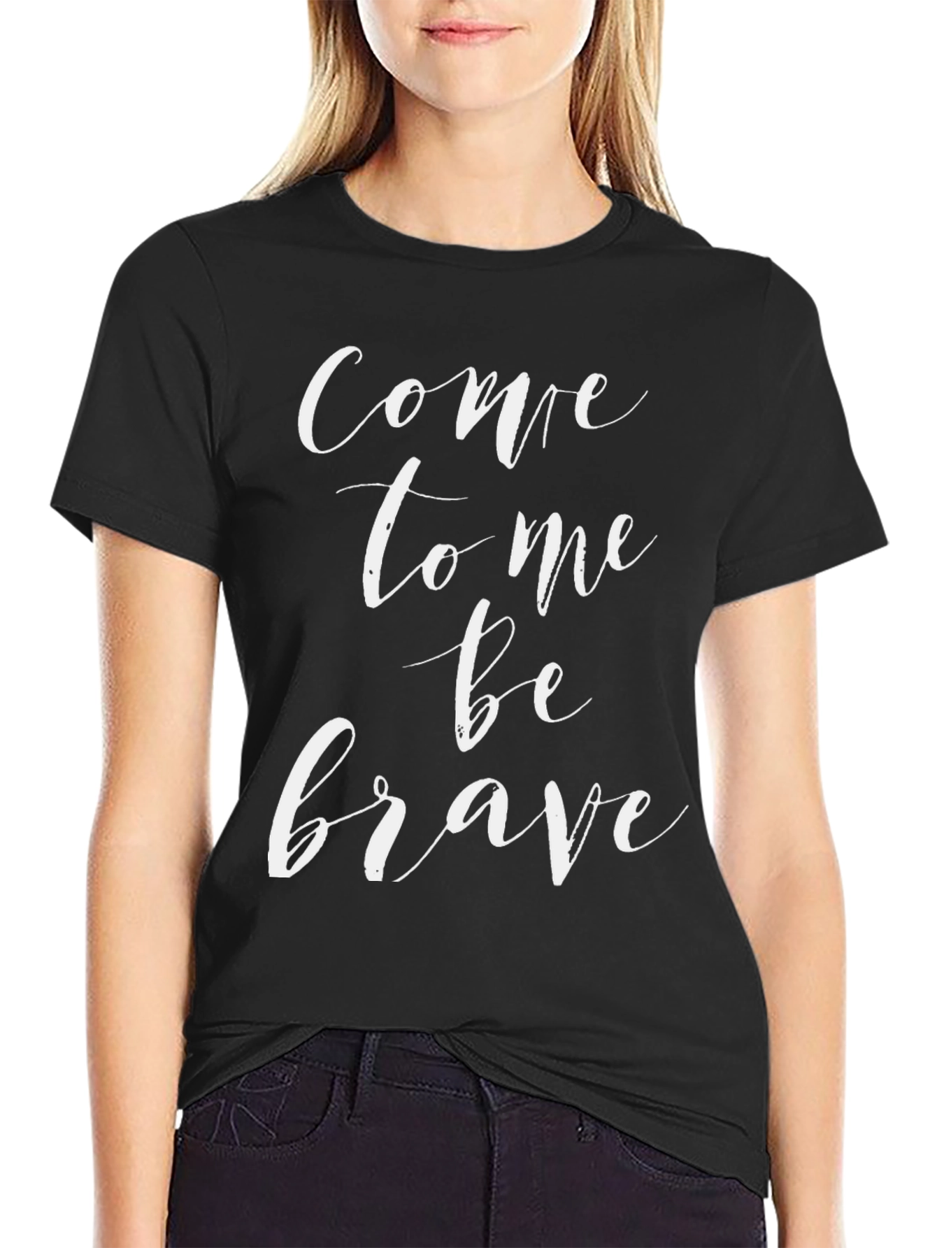 Come To Me Be Brave Graphic Tee