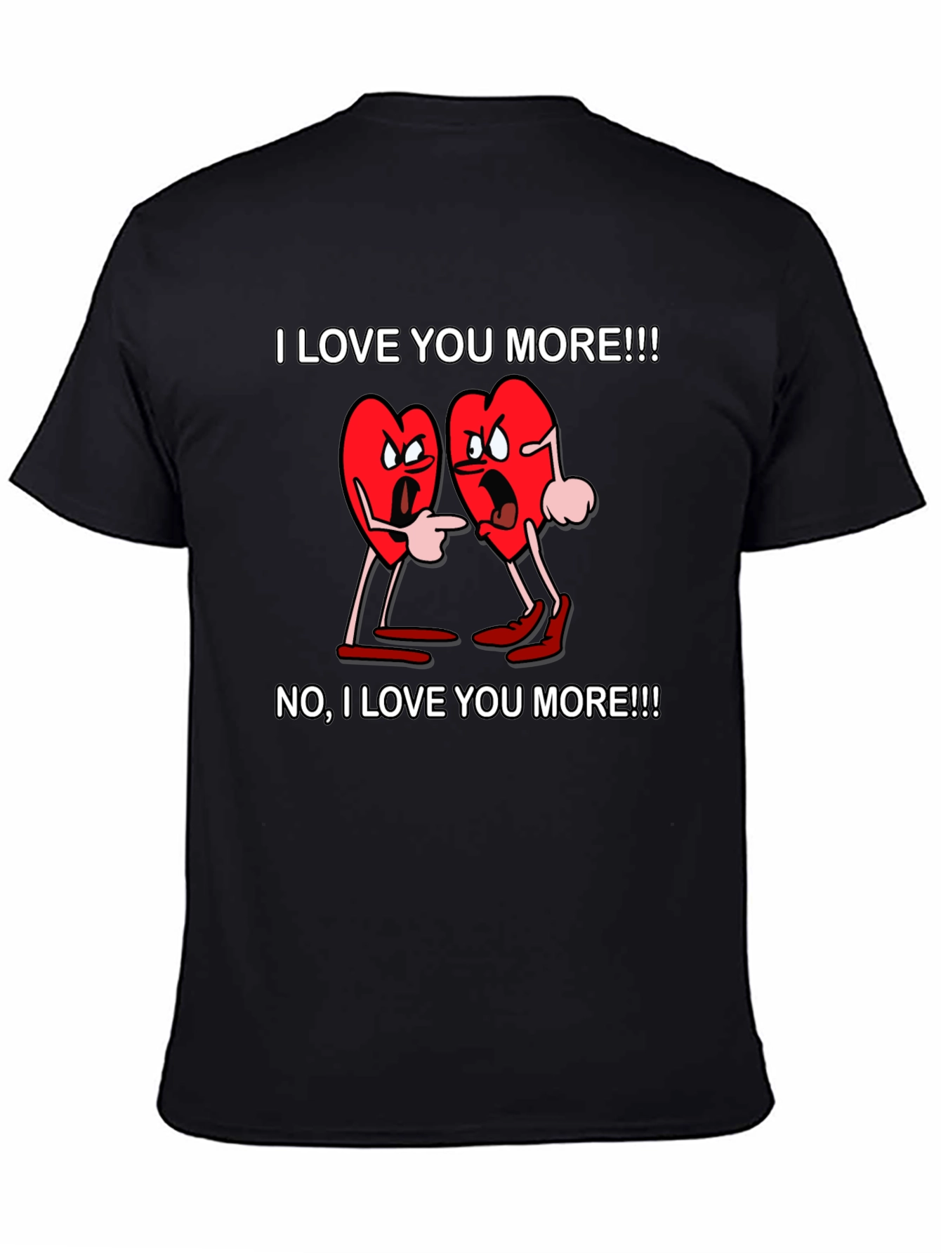I Love You More Graphic T-Shirt