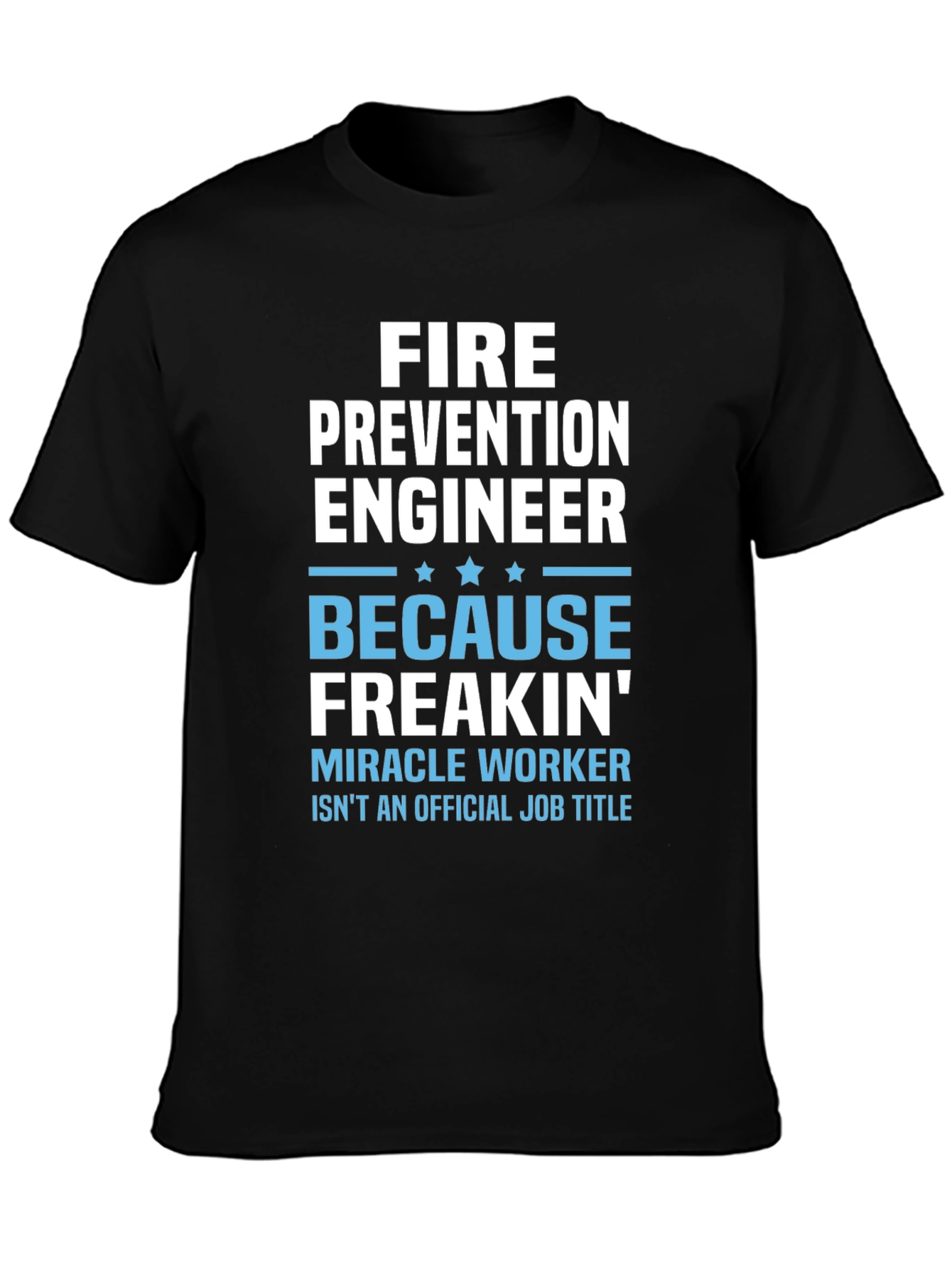 Fire Prevention Engineer Funny Job Title T-Shirt