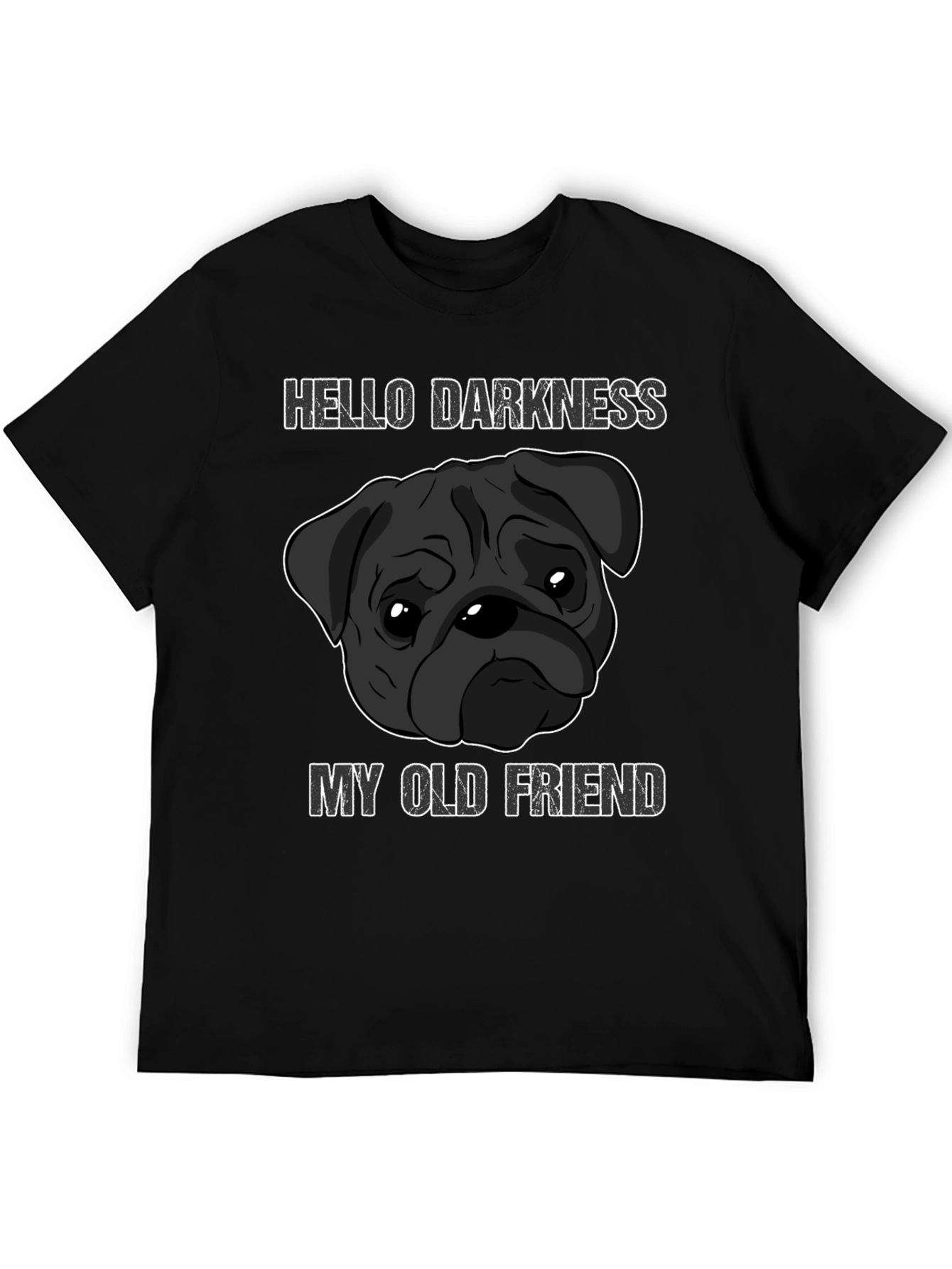 Hello Darkness Pug T-Shirt