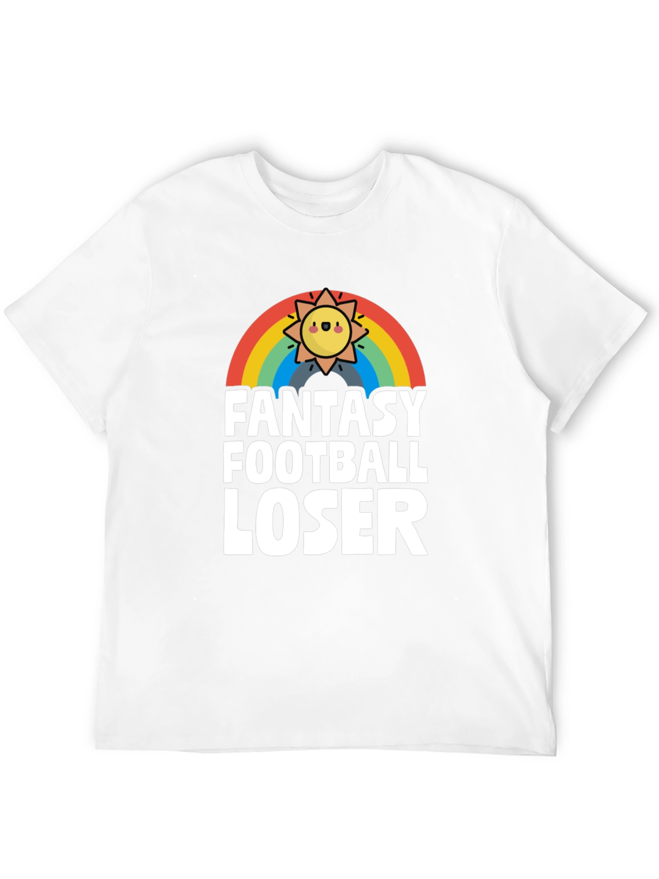 Fantasy Football Loser T-Shirt - Rainbow Sun Design