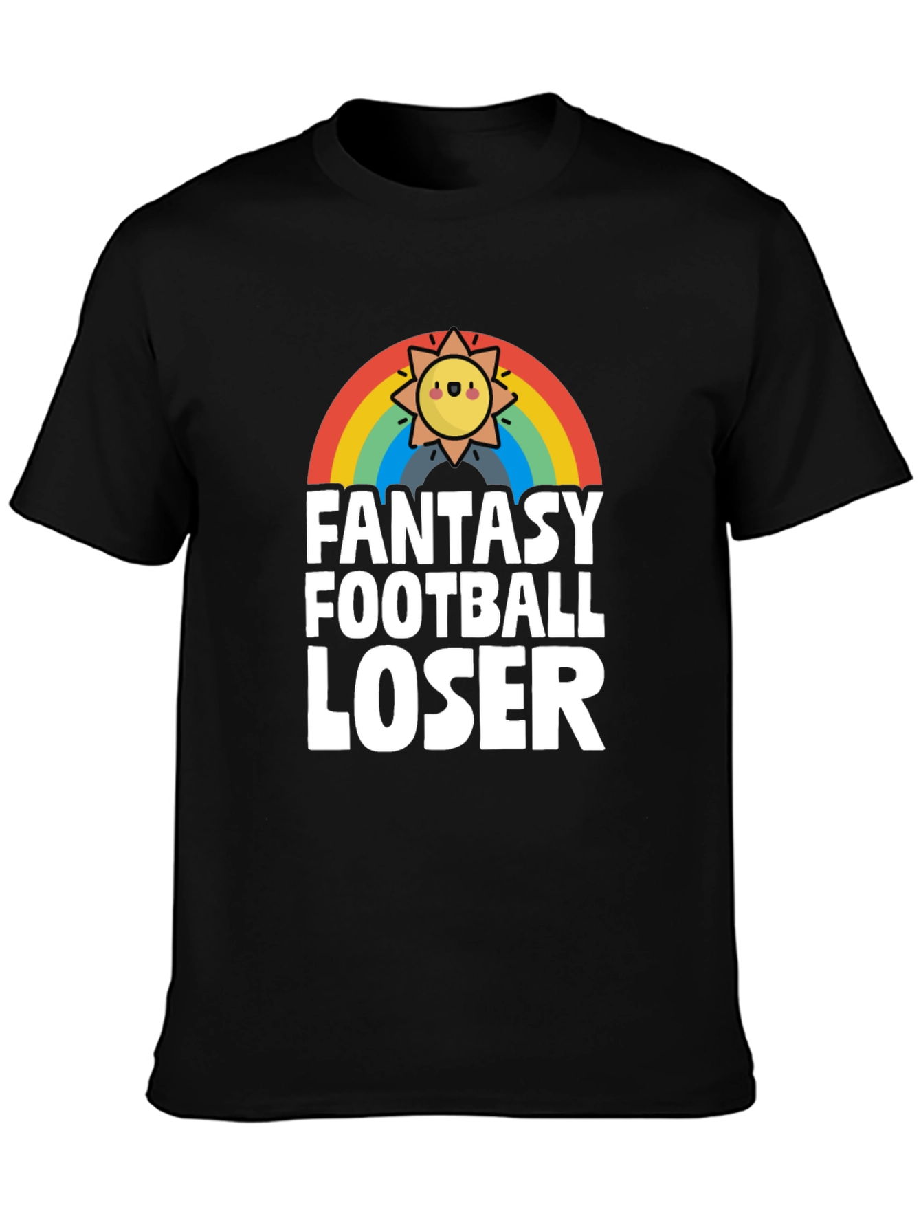 Fantasy Football Loser T-Shirt - Rainbow Sun Design