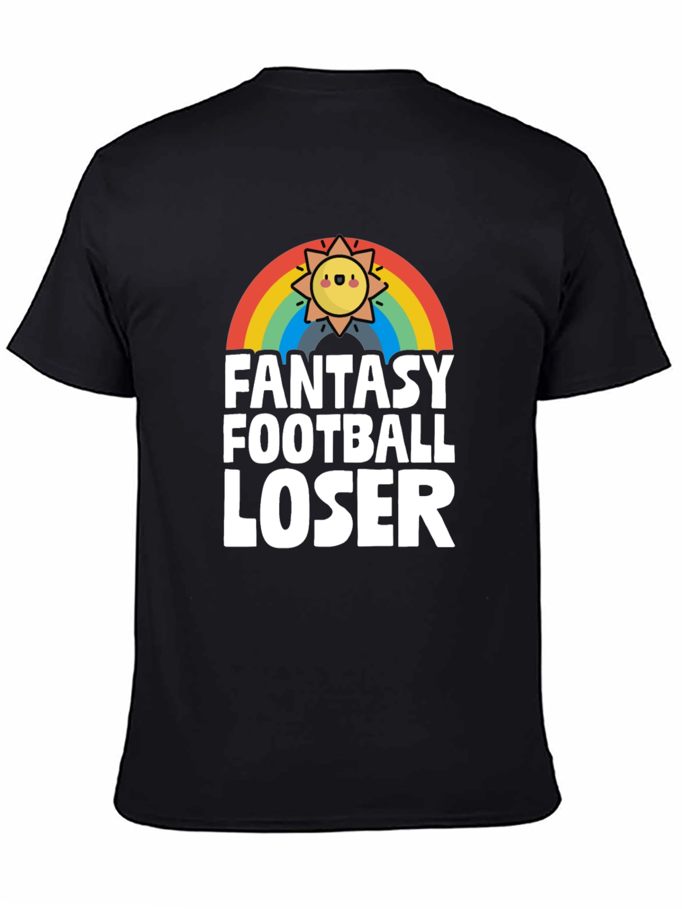 Fantasy Football Loser T-Shirt - Rainbow Sun Design