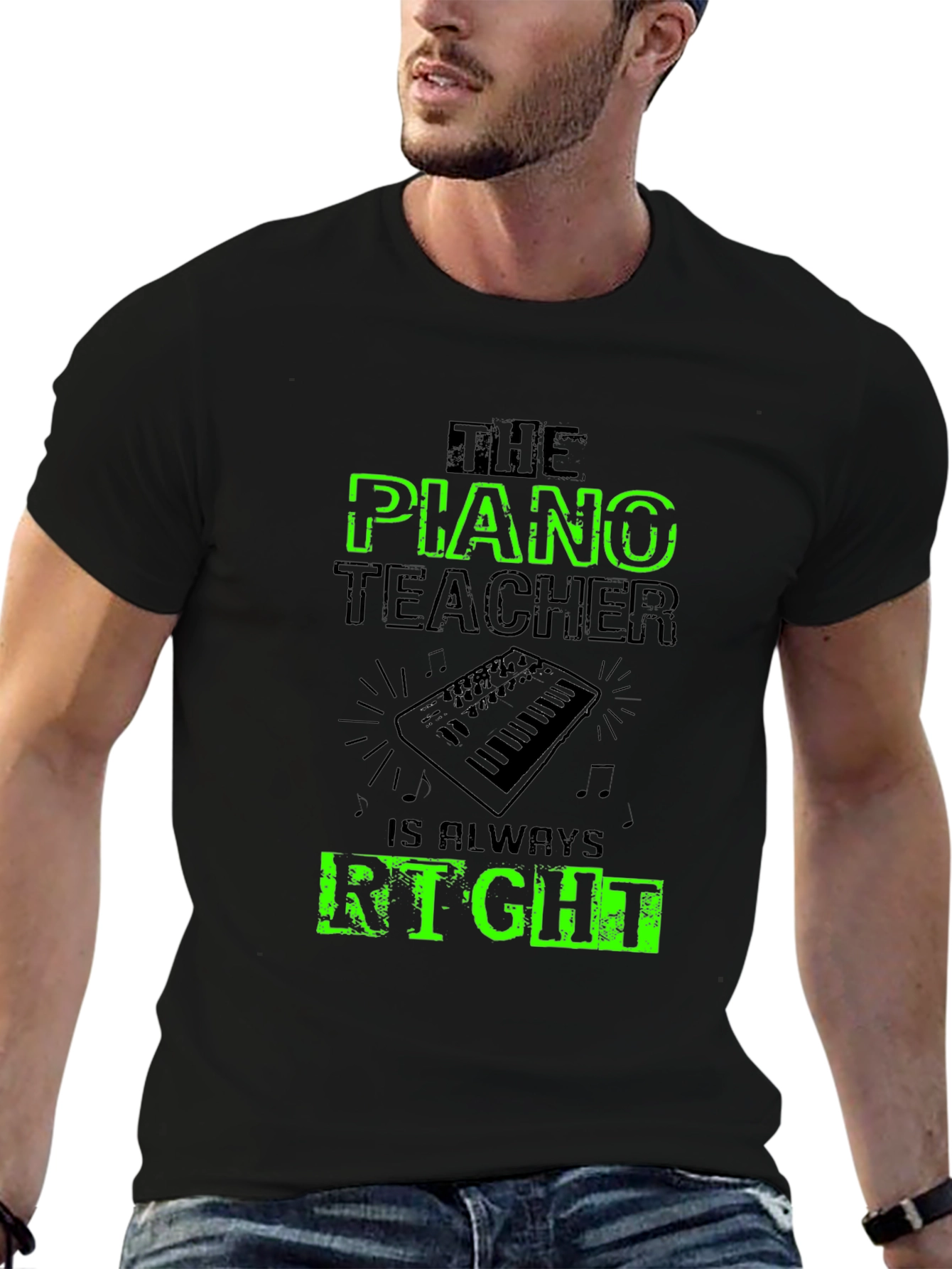 Piano Teacher T-Shirt - Always Right