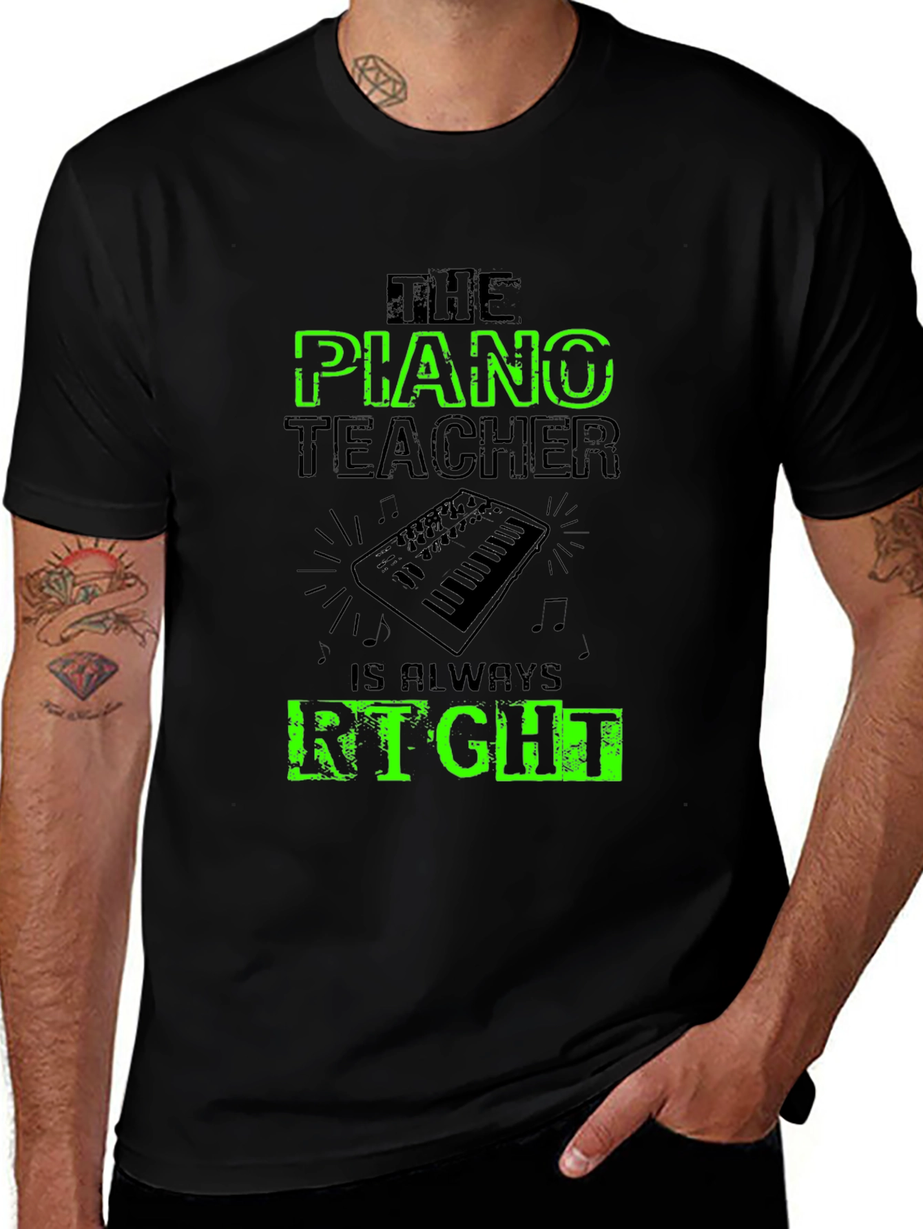 Piano Teacher T-Shirt - Always Right