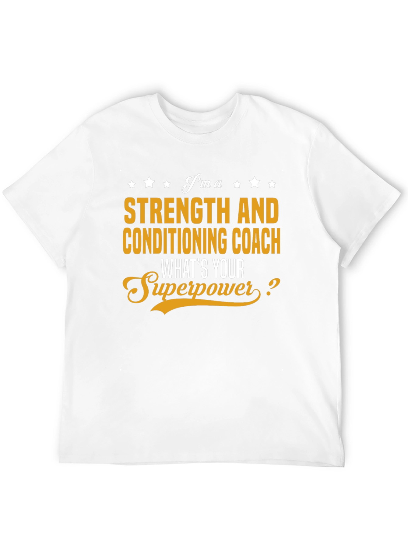 Strength and Conditioning Coach Superpower T-Shirt