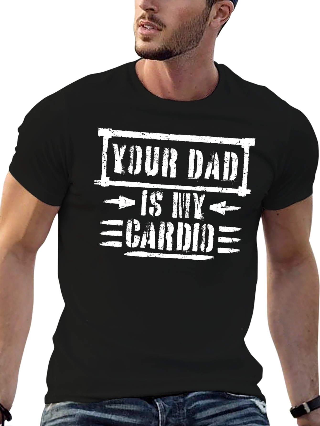 Your Dad is My Cardio Funny Graphic Tee